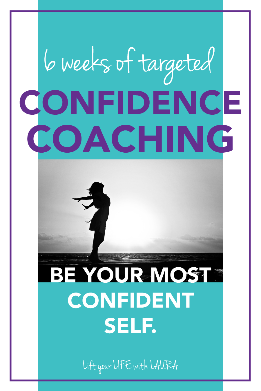 Be your most confident self.  Enroll now for 6 weeks of targeted confidence coaching to help you gain confidence, build self esteem and be empowered!  #liftyourlifewithlaura #confidence #buildconfidence #confidencecoaching
