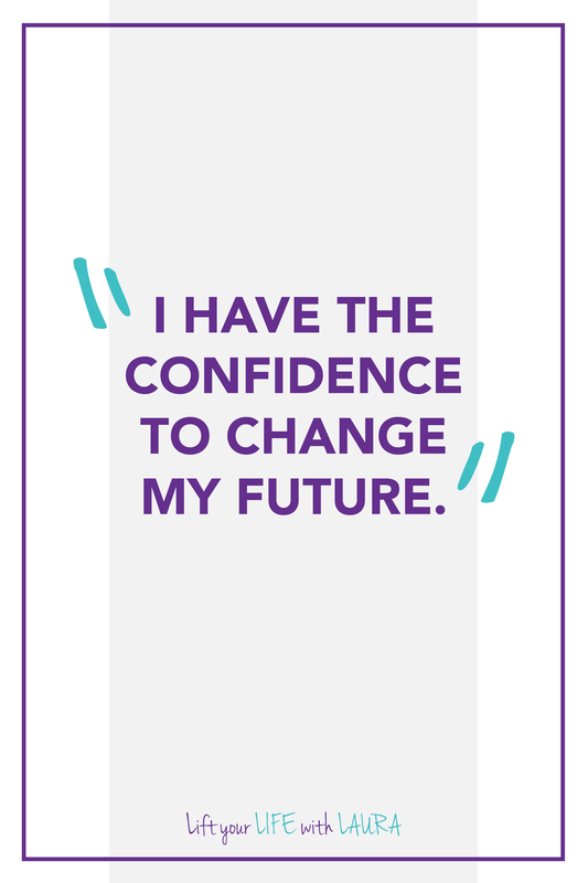 Positive affirmation for the week: I have the confidence to change my future.  #liftyourlifewithlaura #positivity #affirmation #positiveaffirmation #confidence #confidencechallenge #mantra #weeklymantra