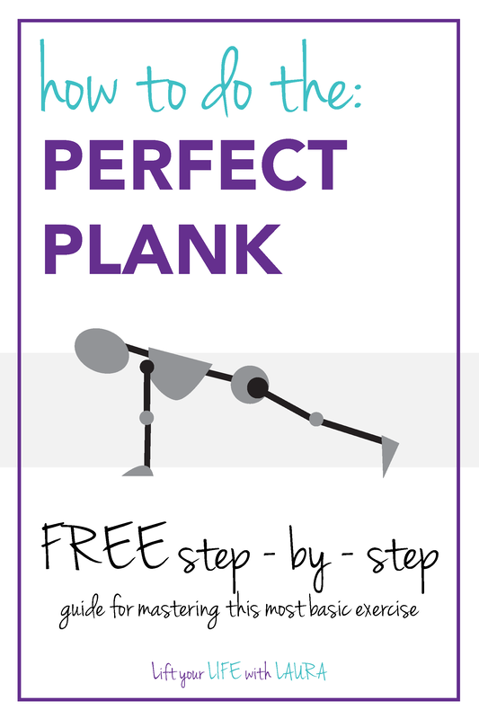 How to do the perfect plank! Click through to learn how to use a plank in your beginner workout plan! Lift your LIFE with LAURA.