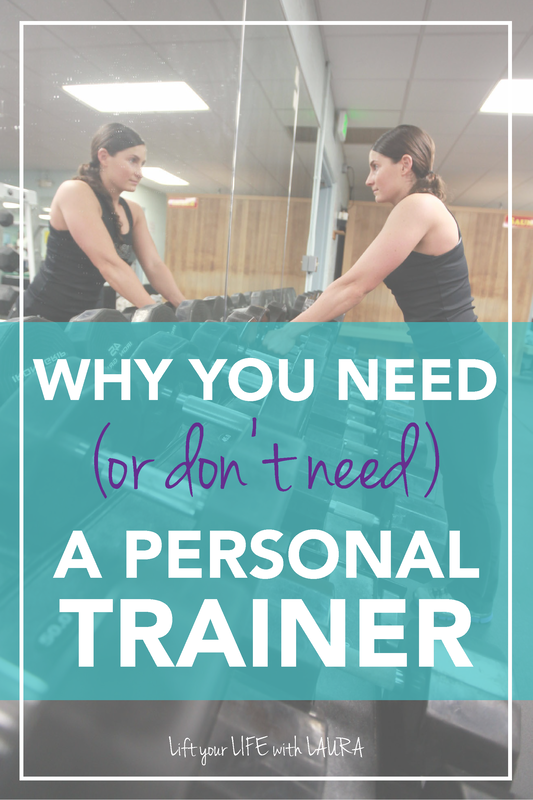 Why you need (or don't need) a personal trainer. Click for my advice on how to choose the right health coach to speed up your health journey! Lift your LIFE with LAURA.
