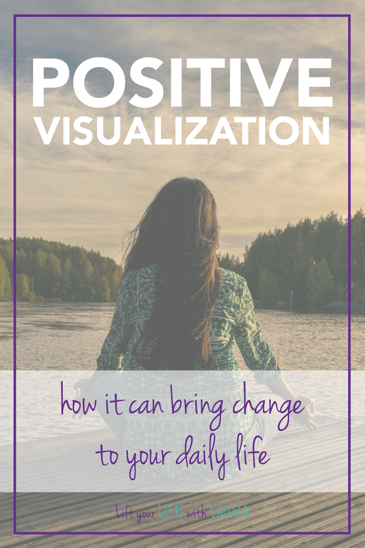 Positive visualization: a daily life hack that can bring major change to your life! Click to learn how to add it to your life! #liftyourlifewithlaura #liftyourlife #positivity #positivemindset #positivevisualization #visualize #visualization