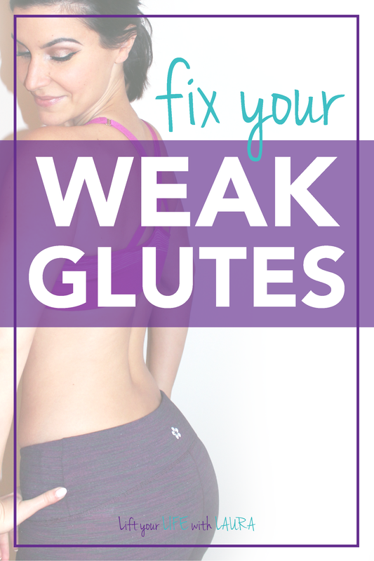 Click through to learn how to fix weak glutes. Workout better by fixing inactive glutes - Lift your LIFE with LAURA. 